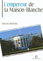 L' empereur de la Maison-Blanche