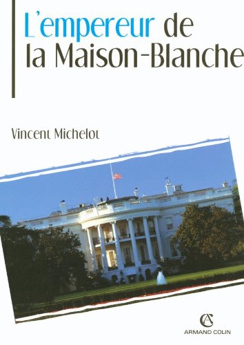 L' empereur de la Maison-Blanche