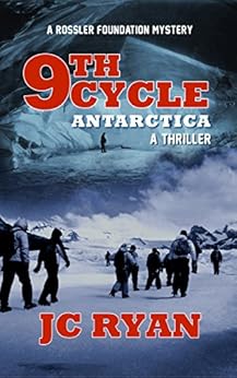 Ninth Cycle Antarctica: A Thriller (A Rossler Foundation Mystery Book 2) by [Ryan, JC]
