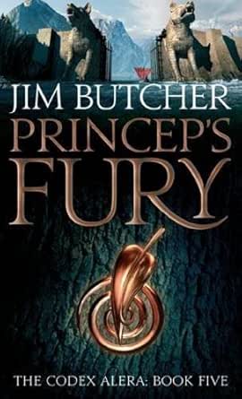 Amazon Com Princeps Fury The Codex Alera Book Five Ebook Butcher Jim Kindle Store