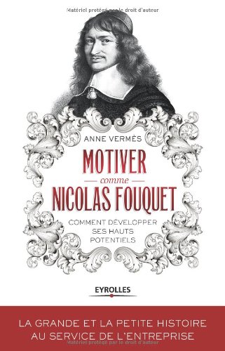 Motiver comme Nicolas Fouquet
