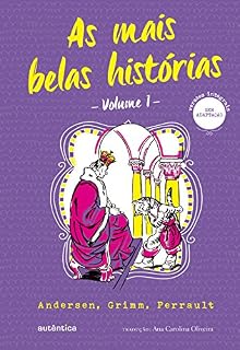 Livro As mais belas histórias – Volume 1: Andersen, Grimm, Perrault