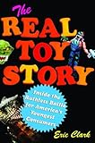 The Real Toy Story: Inside the Ruthless Battle for America's Youngest Consumers cover