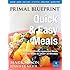 Primal Blueprint Quick and Easy Meals: Delicious, Primal-approved meals you can make in under 30 minutes (Primal Blueprint Series)