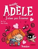 Mortelle Ad'le T4. J'Aime Pas L'Amour (French Edition) by 
