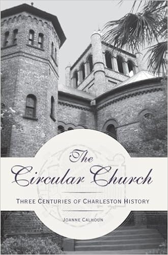 The Circular Church:: Three Centuries of Charleston History (Landmarks), by Joanne Calhoun The Circular Church:: Three Centuries of Charleston History (Landmarks), by Joanne Calhoun