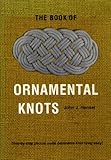 The Book of Ornamental Knots by 