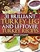 31 Brilliant Turkey Leg And Leftover Turkey Recipes (Tastefully Simple Recipes Book 8) by Jenny Collins