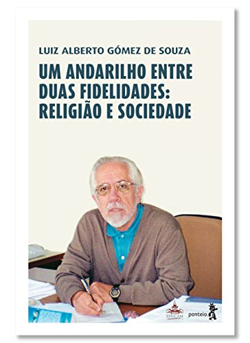 Livro Um andarilho entre duas fidelidades religião e sociedade