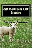 Growing Up Irish by Eileen Canning