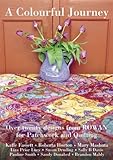 A Colorful Journey: Patchwork and Quilting