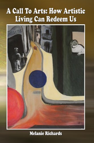 A Call to Arts: How Artistic Living Can Redeem Us