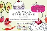 Je veux Ãªtre bonne (French Edition) by 
