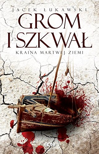 Kraina Martwej Ziemi. Tom 2. Grom i szkwal