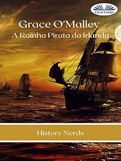 Livro Grace O`Malley: A Rainha Pirata da Irlanda