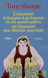 Comment échapper à sa femme et ses quadruplés en épousant une théorie marxiste