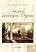 Around Lexington, Virginia (Postcard History) by Richard Weaver