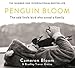 Penguin Bloom: The Odd Little Bird Who Saved a Family by 