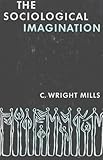 Hardcover The Sociological Imagination by C. Wright Mills (1959-12-31) Book