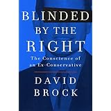 Blinded by the Right: The Conscience of an Ex-Conservative