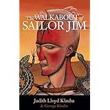 The Walkabout of Sailor Jim (Novels by Judith Lloyd Klauba)