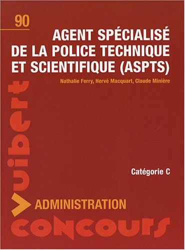 Agent spécialisé de la police technique et scientifique, ASPTS