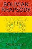Bolivian Rhapsody by Stuart Ayris