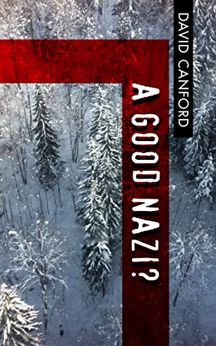 [E.b.o.o.k] A Good Nazi?: Can friendship survive evil? [D.O.C]