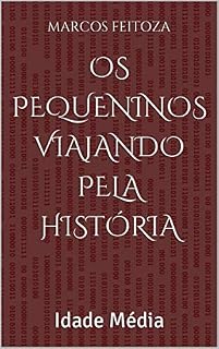 Livro Os Pequeninos Viajando pela História: Idade Média