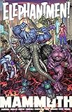 Elephantmen: Mammoth Volume 2 by Richard Starkings, Axel Medellin