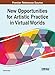 New Opportunities for Artistic Practice in Virtual Worlds by Denise Doyle