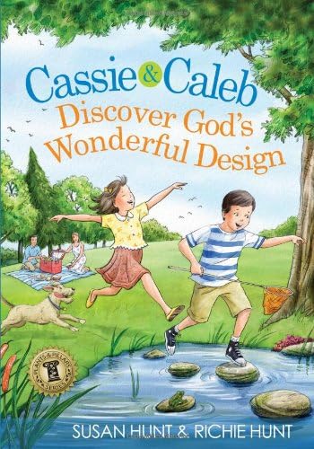 Cassie & Caleb Discover God's Wonderful Design (Plants & Pillars Series)
