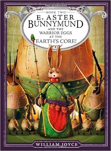 By William Joyce E Aster Bunnymund And The Warrior Eggs At The Earth S Core The Guardians William Joyce Amazon Com Books