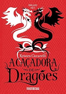Livro A caçadora de dragões (Iskari Livro 1)