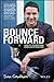 Bounce Forward: How Adversarial Growth Can Ignite Innovation, Performance and Productivity - Book by Sam Cawthorn
