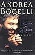 The Music of Silence: A Memoir