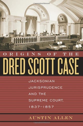 [EBOOK] Origins of the Dred Scott Case: Jacksonian Jurisprudence And the Supreme Court, 1837-1857 (Studies i<br />T.X.T