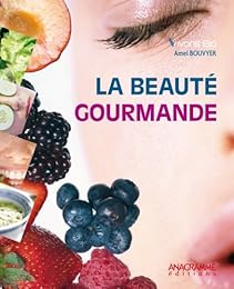 La  beauté gourmande