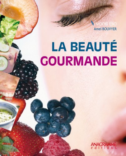 La  beauté gourmande