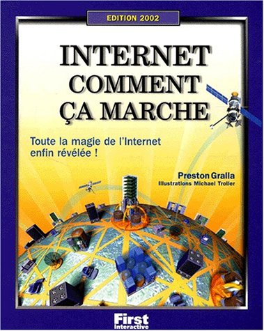 Internet : Comment ça marche ? by P. Gralla
