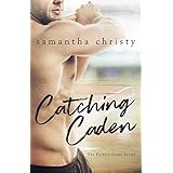 Catching Caden (The Perfect Game Series)