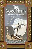 The Norse Myths (Pantheon Fairy Tale and Folklore Library), Kevin Crossley-Holland, 0394748468