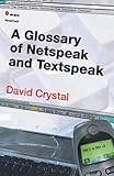 A Glossary of Netspeak and Textspeak, Crystal, David, 0748621199