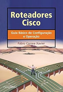 Livro Roteadores Cisco: Guia Básico de Configuração e Operação