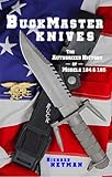 BuckMaster Knives: The Authorized History of Models 184 & 185 by 
