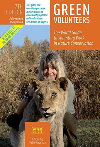 Green Volunteers: The World Guide to Voluntary Work in Nature Conservation (7th edition)