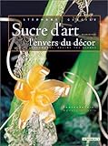 Sucre d'art, l'envers du décor by