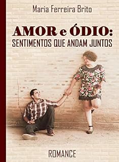 Livro Amor e òdio: Sentimentos que andam juntos