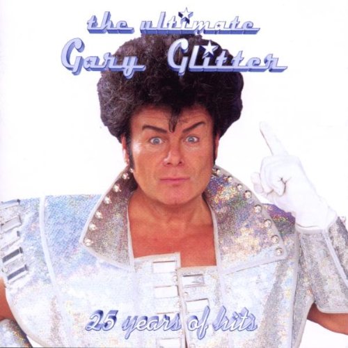 Gary Glitter - The Ultimate Gary Glitter 25 Y - Zortam Music