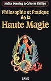 Philosophie et pratique de la haute magie by